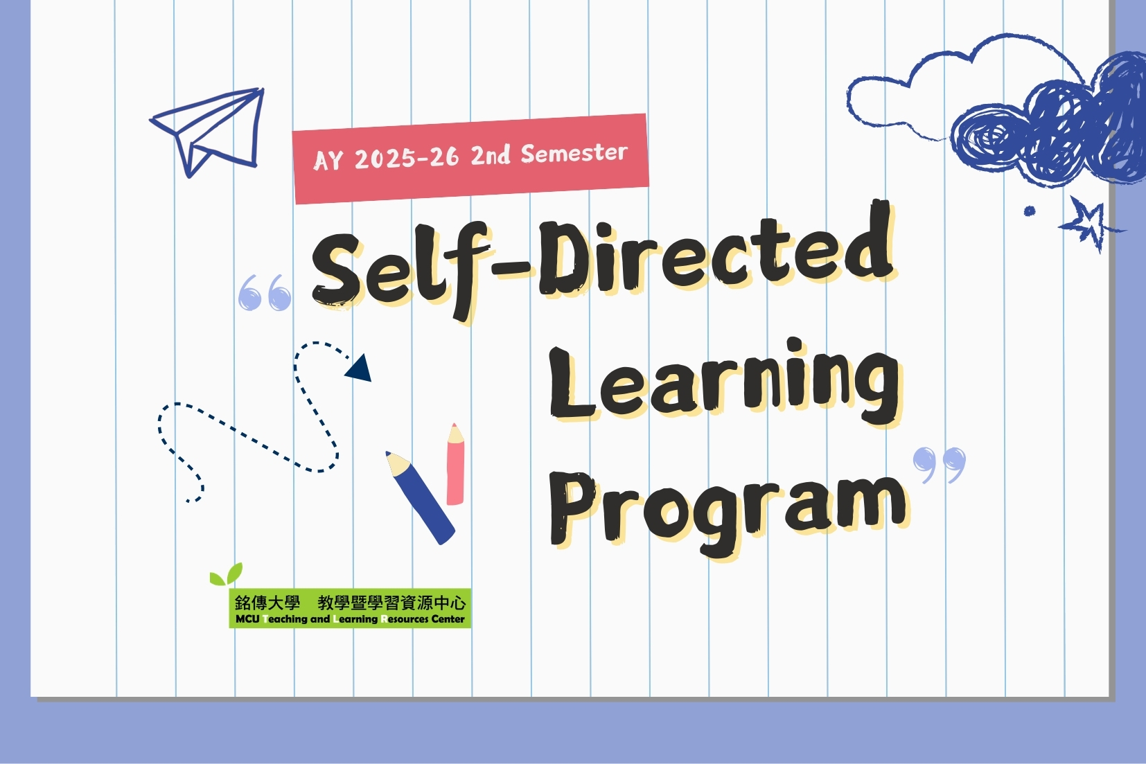 Featured image for “Applications are now open for the Self-Directed Learning Program, Second Semester, Academic Year 2025-26!”